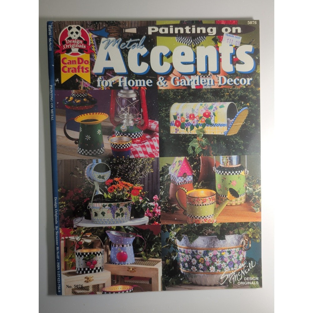 PAINTING ON METAL ACCENTS FOR HOME & GARDEN DECOR (CAN DO By Suzanne Mcneill